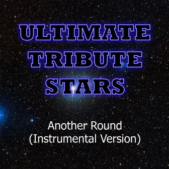 Fat Joe feat. Chris Brown - Another Round (Instrumental Version) by Ultimate Tribute Stars