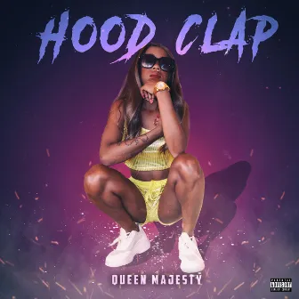 Hood Clap by Queen Majesty