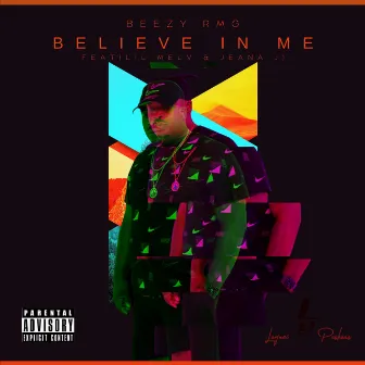 Believe In Me by BEEZY RMG