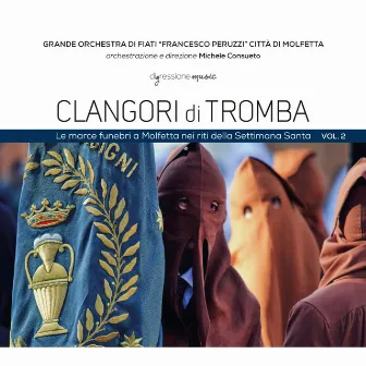 Clangori di tromba, Vol. 2: Le marce funebri a Molfetta nei riti della settimana Santa by Michele Consueto