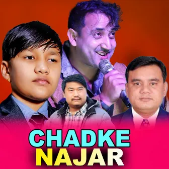 CHHADKE NAJAR by Roban Magar