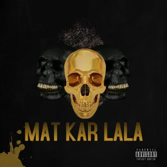 Mat Kar Lala by Haidr