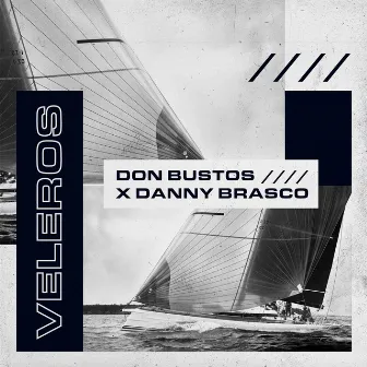 Veleros by Don Bustos