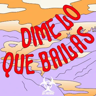 Dime Lo Que Bailas by DJ Josvic