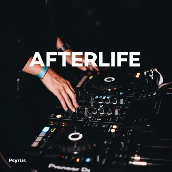 Afterlife by Psyrus