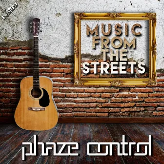 Music from the Streets by Phaze Control