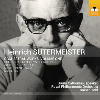 Sutermeister: Orchestral Works, Vol. 1 by Bruno Cathomas