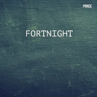 FORTNIGHT by PRNCE