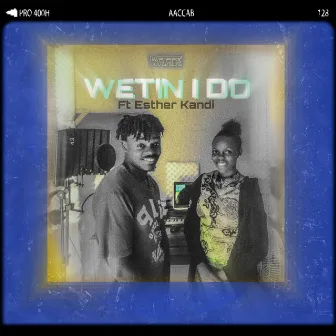 Wetin i do by Waade