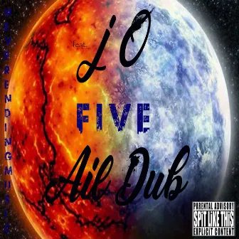 Five (feat. J.O) by Ail Dub