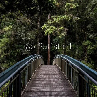 Satisfy Yourself to Be Well by So Satisfied