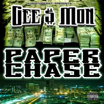 Paper Chase by GEE $ MON