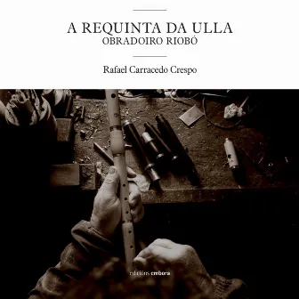 A Requinta da Ulla. Obradoiro Riobó by Rafael Carracedo Crespo