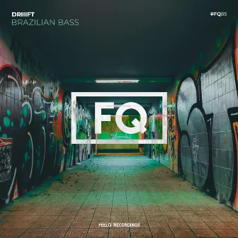 Brazilian Bass by DRIIIFT