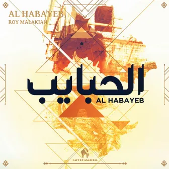 Al Habayeb (Extended Mix) by Roy Malakian