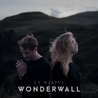 Wonderwall by Ex Makina