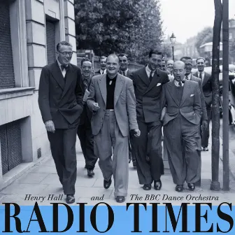 Radio Times - the Big Band Sound of Henry Hall by The BBC Dance Orchestra