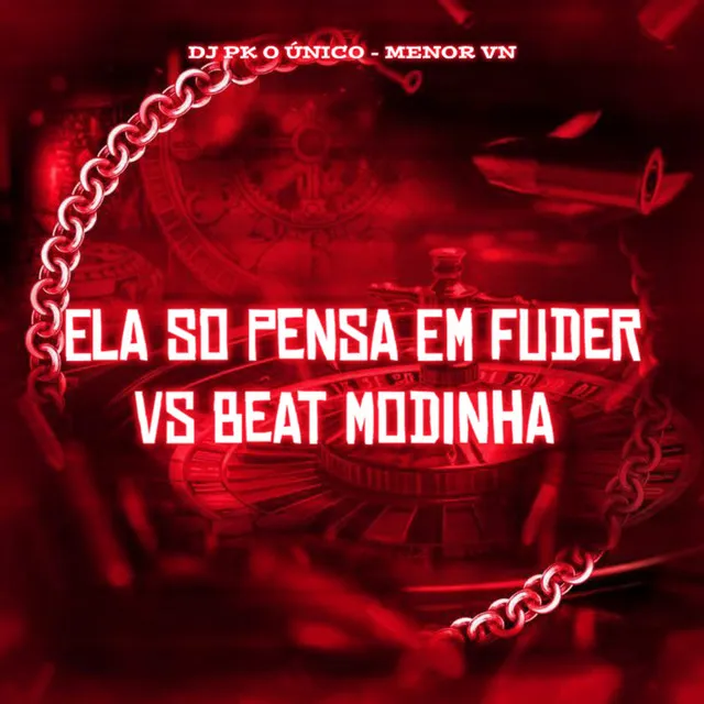 Ela So Pensa em Fuder Vs Beat Modinha