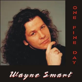 One Fine Day by Wayne Smart