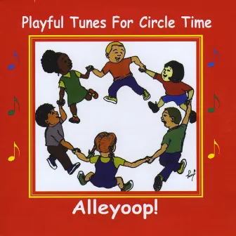 Playful Tunes For Circle Time by Alleyoop