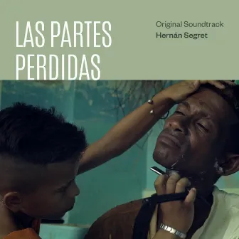 Las Partes Perdidas (Original Soundtrack) by Hernán Segret