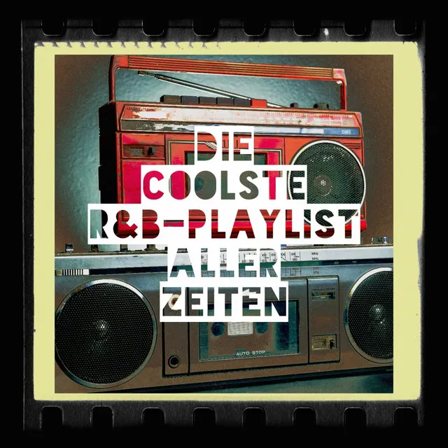 Die Coolste R&b-Playlist Aller Zeiten