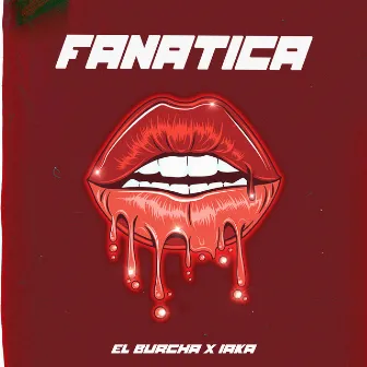 FANATICA by El Burcha