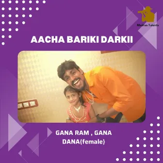 Aacha Bariki Darkii by Gana Muthu