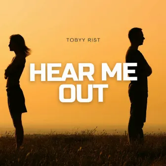 Hear me out by Tobyy Rist