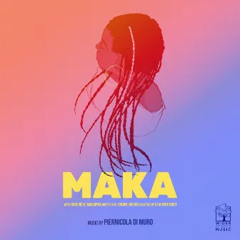 Maka (Original Motion Picture Soundtrack) by Piernicola Di Muro