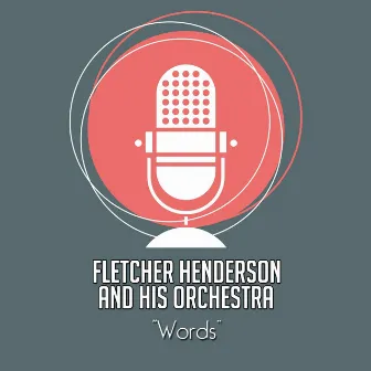 Words by Fletcher Henderson & His Orchestra