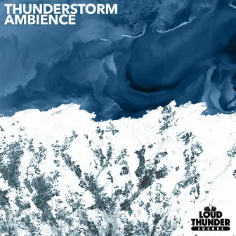 Thunderstorm Ambience by Loud Thunder Sounds