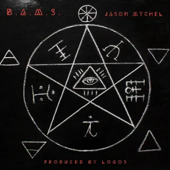 B.a.M.S. by Jason Mychel