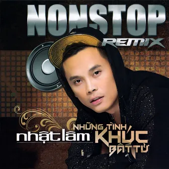 Những Tình Khúc Bất Tử (Nonstop Remix) by Nhật Lâm