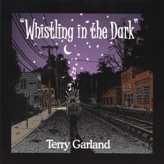 Whistling In The Dark by Terry Garland