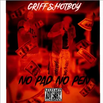 NO PAD NO PEN by Hotboy376