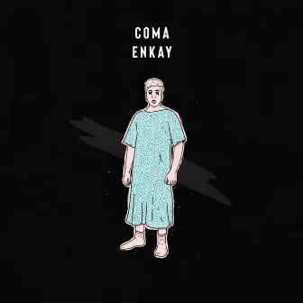 Coma by Enkay