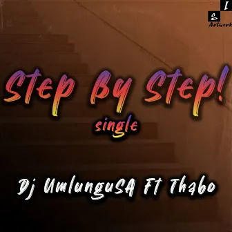 Step by Step! by Dj UmlunguSA