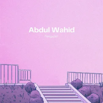 Pengajian by Abdul Wahid