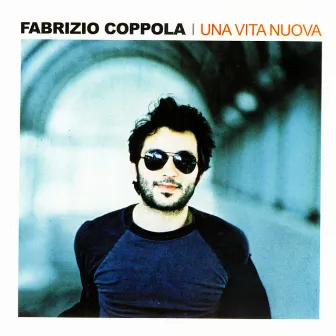 Una vita nuova by Fabrizio Coppola