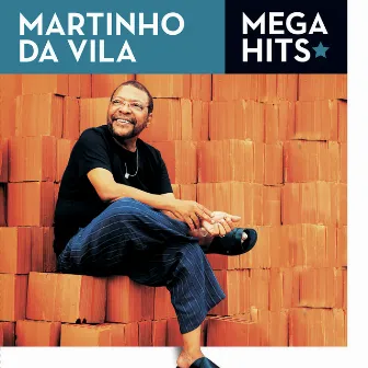 Mega Hits - Martinho da Vila by Martinho Da Vila