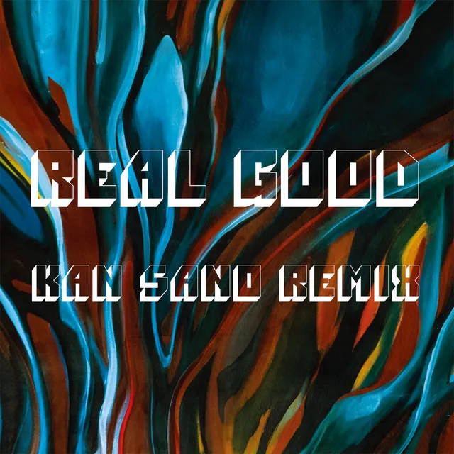 Real Good - Kan Sano Remix