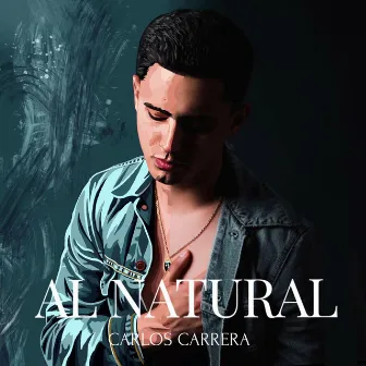 Al Natural by Carlos Carrera