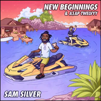 New Beginnings by Sam Silver