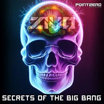 Secrets Of The Big Bang by Zivo