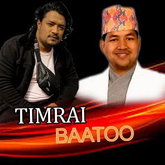 TIMRAI BAATOO by Bishwas Nepal