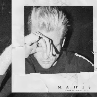 Loverboy (Radio Edit) by Mattis