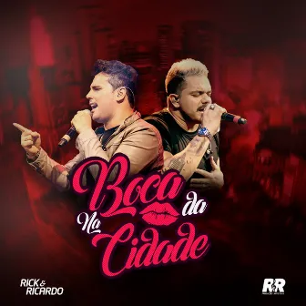 Na Boca da Cidade by Rick & Ricardo