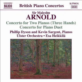 Arnold: Concerto for 2 Pianos 3 Hands / Concerto for Piano Duet by Phillip Dyson