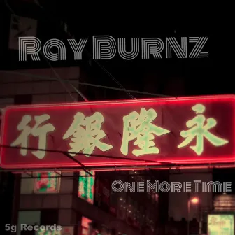 One More Time by Ray Burnz